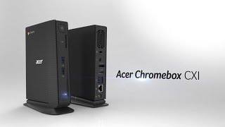 Acer Chromebox CXI  Redefining Speed Security Simultaneousness Features amp Highlights [upl. by Weir34]