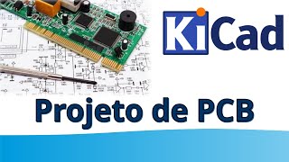 Projetos de PCB com KiCAD 01 Conhecendo o Kicad [upl. by Nue]