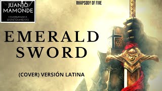 EMERALD SWORD Cover Latino versionLetraEspañol Rhapsody [upl. by Htenywg540]