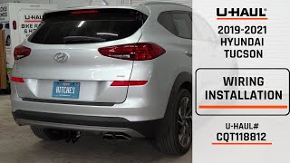 20192021 Hyundai Tucson  UHaul Trailer Wiring Installation  CQT118812 [upl. by Ecinaj]