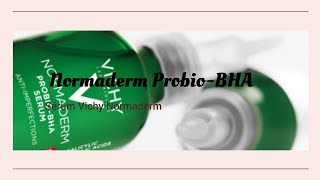 Sérum vichy Normaderm ProbioBHA 💚 [upl. by Llenyar]