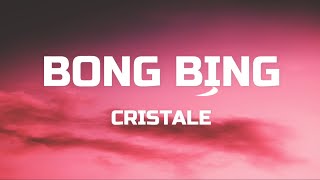 CRISTALE  Bong Bing Lyrics  TikTok Song [upl. by Natalya]