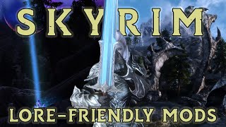 Skyrim LoreFriendly Mods You NEED to Try Out [upl. by Airotciv]