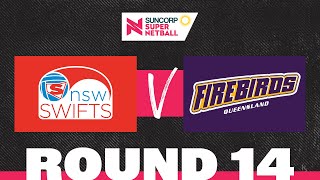 Swifts v Firebirds  SSN 2022 Round 14  Full Match  Suncorp Super Netball [upl. by Beaudoin451]