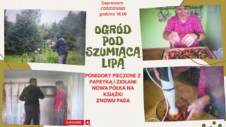 Codzienne życie na wsi pomidory pieczone z papryką i ziołami nowa półka na książki znowu pada [upl. by Eninnej]