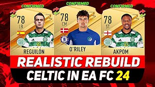 🏆CELTIC REALISTIC REBUILD IN EA FC 24 CAREER MODE ft ORILEY AKPOM REGUILÓNetc [upl. by Hitoshi658]