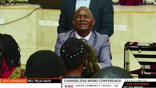 CHANGELESS WORD CONFERENCE DAY 2 SESSION 3 REV FELIX KAVOI MINISTERING [upl. by Aital]