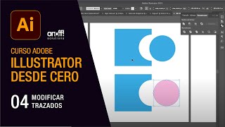 Curso Fundamentos de Adobe Illustrator  Capítulo 4 Modificar y transformar trazados [upl. by Doersten509]