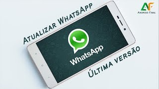 Como Atualizar WhatsApp para a última versão disponível  2021 [upl. by Annawahs]