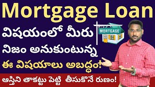 Mortgage Loan In Telugu  Loan Against Property Myths Busted  Interest Rate  Kowshik Maridi [upl. by Corenda]