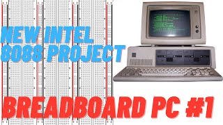 Breadboard 8088 PC Introduction 1 [upl. by Higbee]