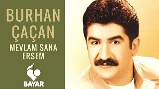 Burhan Çaçan  Mevlam Sana Ersem  İlahi [upl. by Niar]