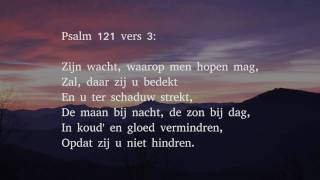 Psalm 121 vers 1 2 3 en 4  k Sla d ogen naar t gebergte heen [upl. by Carilyn430]