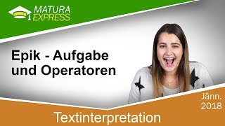 Textinterpretation Epik Aufgabe und Operatoren  Zentralmatura Deutsch Jänner 2018 08 [upl. by Cinda]