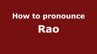 How to Pronounce Rao  PronounceNamescom [upl. by Ahtibat]