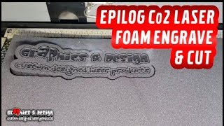 Epilog Co2 Laser Foam Engrave amp Cut [upl. by Alue867]