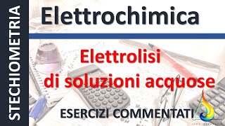 Elettrolisi 1  Esercizi di STECHIOMETRIA commentati  Educ [upl. by Valenka496]