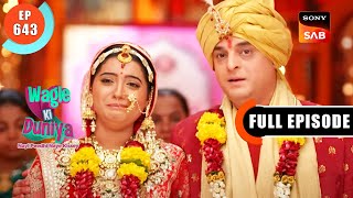 Harshad Aur Jyoti Ki Shaadi  Wagle Ki Duniya  Ep 643  Full Episode  22 Apr 2023 [upl. by Giana]