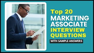 Marketing Associate Interview Questions and Answers for 2024 [upl. by Eannaj]