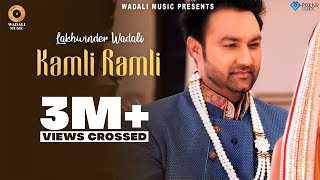 KAMLI RAMLI – RANJHANNA LAKHWINDER WADALI  OFFICIAL FULL VIDEO HD [upl. by Luapnhoj]