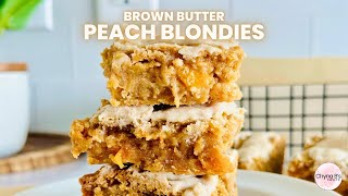 Irresistible Brown Butter Peach Blondies  Easy Dessert Bar Recipe for Beginners  Soft and Chewy [upl. by Fae]