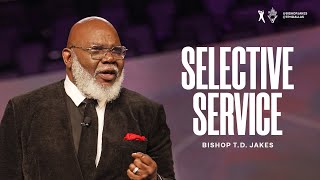 Selective Service  Bishop TD Jakes [upl. by Dercy820]