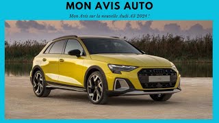 MON AVIS SUR LA NOUVELLE AUDI A3 2024 [upl. by Janella682]