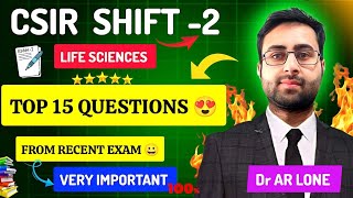 CSIR Life Science Second Shift Top 15 Questions from the Recent Exam [upl. by Annahtur]