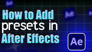 How to add presets in After Effects  Step by Step Guide [upl. by Lihkin474]