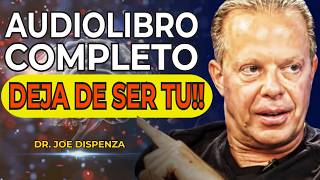 📕 Deja de Ser Tu 🎧 Audiolibro Completo y PDF GRATIS 🩺 Joe Dispenza [upl. by Ynahirb]