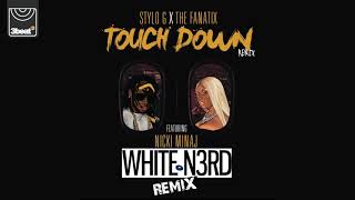 Stylo G amp Fanatix ft Nicki Minaj  Touchdown White N3rd Remix [upl. by Yllil692]