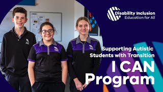 Supporting Autistic Students with Transition Part 2 I CAN Schools Program  Echuca College [upl. by Tsui]