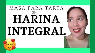 Como hacer masa INTEGRAL para TARTA  Fácil Y Rápido🔥 [upl. by Etirugram]