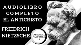 El Anticristo Friedrich Nietzsche Audiolibro Completo  Voz humana [upl. by Auoh]