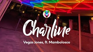 Vegas Jones  CHARLINE TestoLyrics ft Mambolosco [upl. by Esidnac]