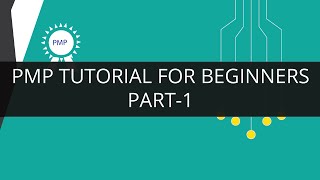 PMP Tutorial for Beginners Part 1  PMP Training  Project Management Certification [upl. by Steffane98]