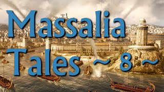 Massalia Tales Episode 8  Rome II Narrative Lets Play Divide Et Impera Mod [upl. by Atikehs]