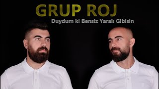 Grup Roj  Duydum ki Bensiz Yaralı Gibisin GrupRoj HarunampYaver [upl. by Salohci]