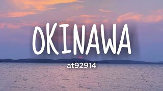 Okinawa  92914 Lyrics [upl. by Acebber]