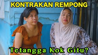 TETANGGA KOK GITU  KONTRAKAN REMPONG EPISODE 847 [upl. by Lertnom533]