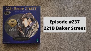 Episode 237  221B Baker Street Deluxe Edition  Hansen 2016 [upl. by Nioe]