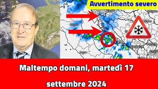 urgente Zone interessate dal maltempo in Italia domani martedì 17 settembre 2024 [upl. by Arodnap202]