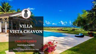 Villa Vista Chavon in Casa De Campo  Dominican Republic  Luxury Villa Rental With Simply Dominican [upl. by Eri35]