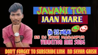 JAWANI TOR JAAN MARE NEW SONG 2024 REMIX DJ SS BHAI MADANPUR ZONE CELEBRITY [upl. by Thaine]