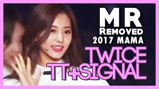 MR REMOVED 171129 TWICE  TT  SIGNAL  2017 MAMA in Japan [upl. by Assen468]