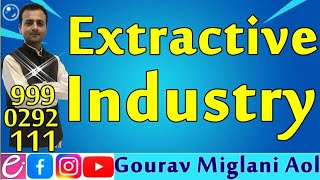 Extractive Industry  Meaning and Examples  Business Studies Class 11  Hindi  English [upl. by Ymeraj]