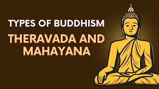 Different Types Of Buddhism Explained Theravada and Mahayana  typesofbuddhism schoolsofbuddhism [upl. by Ainotna]