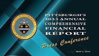 Pittsburgh’s 2023 Annual Comprehensive Financial Report Press Conference  5124 [upl. by Aikam]