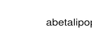 How to pronounce abetalipoproteinemia [upl. by Leda]