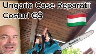 Ungaria 🇭🇺 Case Atentie  Reparatii Acoperis Cost Lucrari  Meseriasi  Zidiri Etc [upl. by Efi]